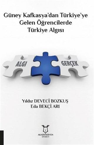 Güney Kafkasya'dan Türkiye'ye Gelen Öğrencilerde Türkiye Algısı