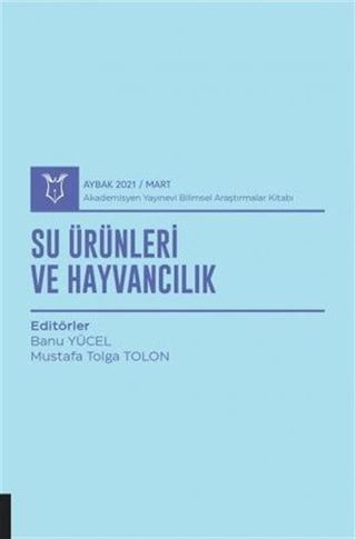 Su Ürünleri ve Hayvancılık (AYBAK 2021 Mart)