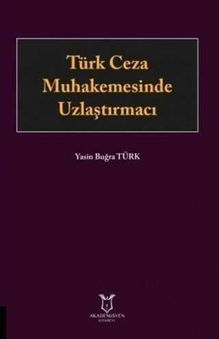 Türk Ceza Muhakemesinde Uzlaştırmacı