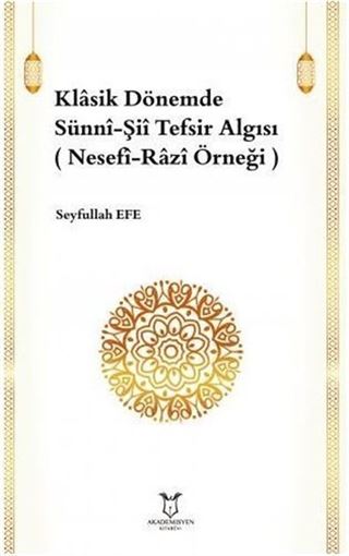 Klasik Dönemde Sünni-Şii Tefsir Algısı