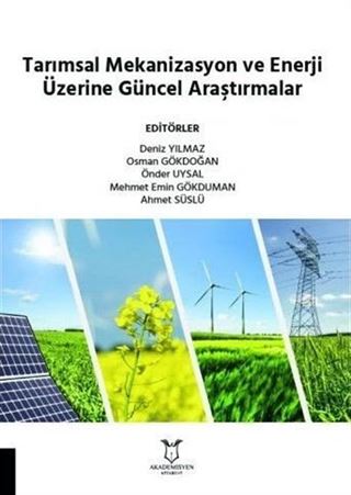Tarımsal Mekanizasyon ve Enerji Üzerine Güncel Araştırmalar