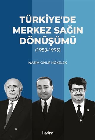 Türkiye'de Merkez Sağın Dönüşümü