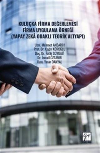 Kuluçka Firma Değerlemesi Firma Uygulama Örneği (Yapay Zeka Odaklı Teorik Altyapı)