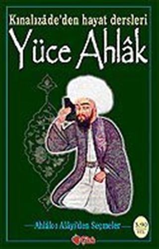 Yüce Ahlak/Kınalızade'den Hayat Dersleri
