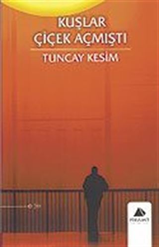 Kuşlar Çiçek Açmıştı