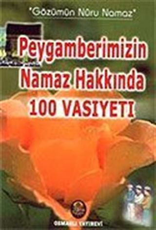 Peygamberimizin Namaz Hakkında 100 Vasiyeti