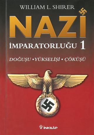 Nazi İmparatorluğu - 1 / Doğuşu - Yükselişi - Çöküşü