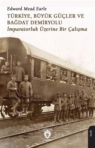 Türkiye, Büyük Güçler ve Bağdat Demiryolu