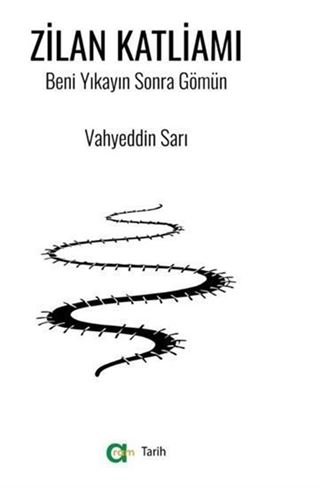 Zilan Katliamı/ Beni Yıkayın Sonra Gömün