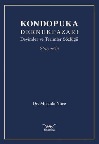 Kondopuka Dernekpazarı Deyimler ve Terimler Sözlüğü