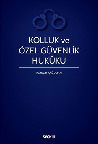 Kolluk ve Özel Güvenlik Hukuku
