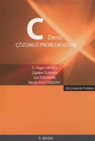 C Dersi Çözümlü Problem Kitabı - 230 Çözümlü Problem