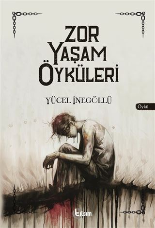 Zor Yaşam Öyküleri