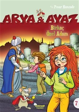 Arya ve Ayaz / Birkaç Özel Adam