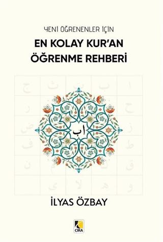 Yeni Öğrenenler İçin En Kolay Kur'an Öğrenme Rehberi