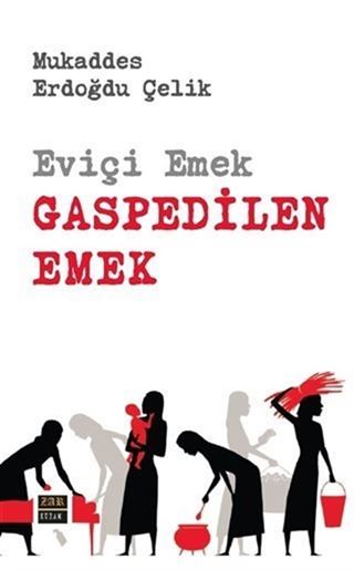 Eviçi Emek - Gaspedilen Emek