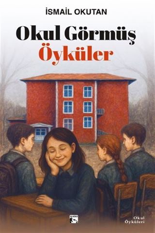 Okul Görmüş Öyküler