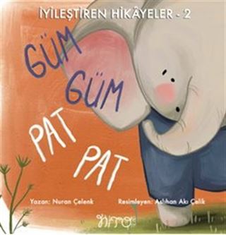 İyileştiren Hikayeler 2 / Güm Güm Pat Pat