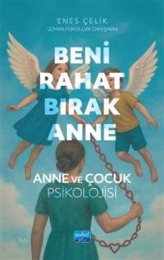 Beni Rahat Bırak Anne