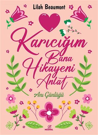 Karıcığım Bana Hikayeni Anlat