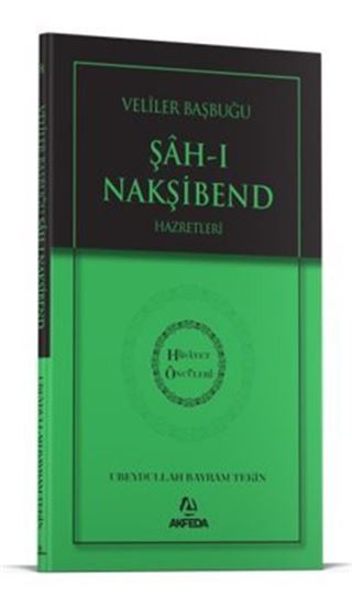 Evliyalar Başbuğu Şahı Nakşibend Hz. - Hidayet Öncüleri 8