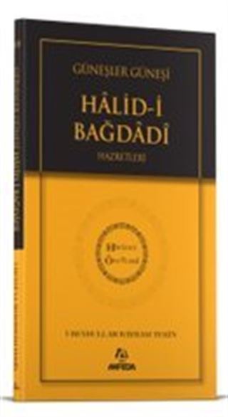 Güneşler Güneşi Halidi Bağdadi Hz. - Hidayet Öncüleri 10