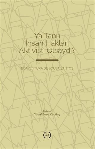 Ya Tanrı İnsan Hakları Aktivisti Olsaydı?