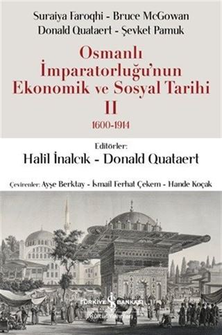 Osmanlı İmparatorluğu'nun Ekonomik ve Sosyal Tarihi II 1600-1914