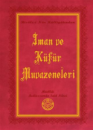 İman ve Küfür Muvazeneleri Risalei Nur Külliyatından (Orta Boy, Termo Cilt)