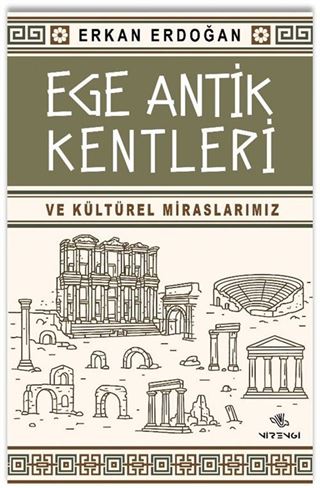 Ege Antik Kentleri ve Kültürel Miraslarımız