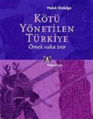 Kötü Yönetilen Türkiye/Örnek Vaka DSP