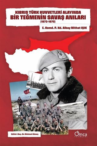 Kıbrıs Türk Kuvvetleri Alayında Bir Teğmenin Savaş Anıları (1973-1975)