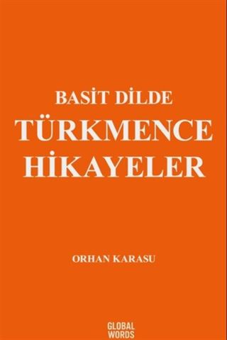Basit Dilde Türkmence Hikayeler