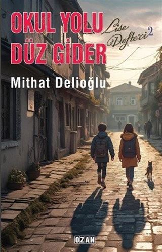 Okul Yolu Düz Gider