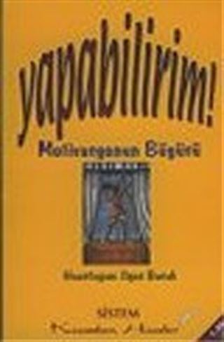 Yapabilirim! Motivasyonun Büyüsü/Kıssadan Hisseler