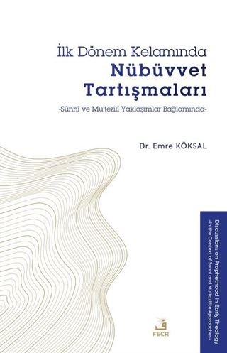 İlk Dönem Kelamında Nübüvvet Tartışmaları