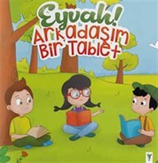 Eyvah! Arkadaşım Bir Tablet