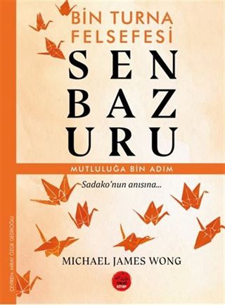 Senbazuru Bin Turna Felsefesi