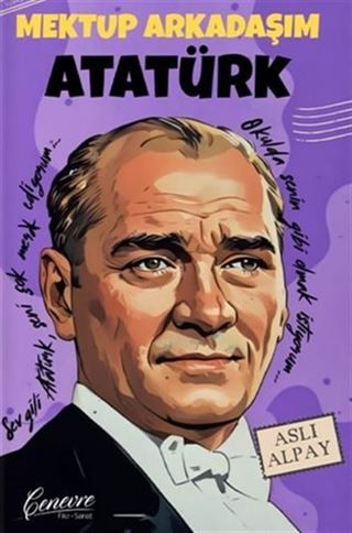 Mektup Arkadaşım Atatürk
