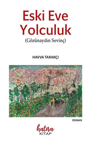 Eski Eve Yolculuk