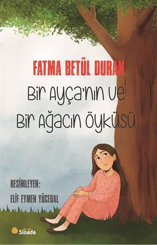 Bir Ayça'nın ve Bir Ağacın Öyküsü