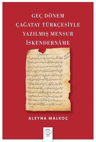 Geç Dönem Çağatay Türkçesiyle Yazılmış Mensur İskendernāme