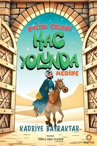 Evliya Çelebi Hac Yolunda / Medine