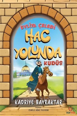 Evliya Çelebi Hac Yolunda / Kudüs