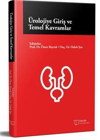 Ürolojiye Giriş ve Temel Kavramlar