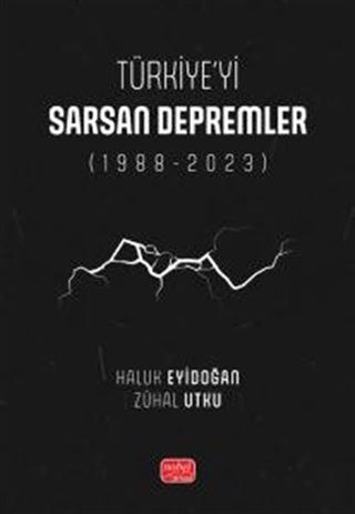 Türkiye'yi Sarsan Depremler (1988-2023)