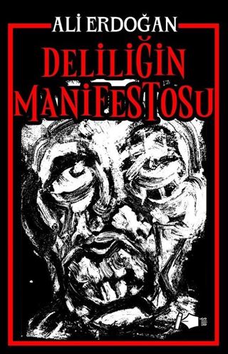 Deliliğin Manifestosu