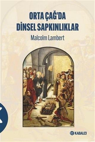 Orta Çağ'da Di̇nsel Sapkınlıklar
