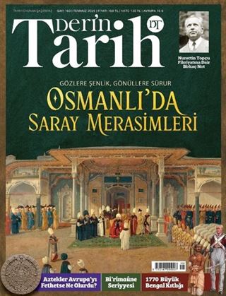 Derin Tarih Sayı: 160 Temmuz 2025