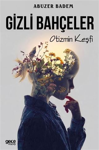 Gizli Bahçeler / Otizmin Keşfi